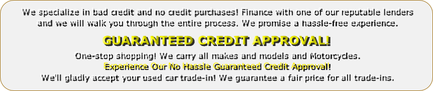 GUARANTEED CREDIT APPROVAL!
